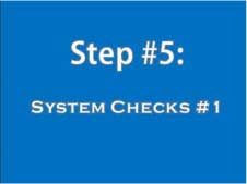 Step #5: System checks #1