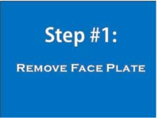 Step 1: Remove face plate